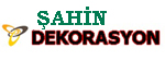 ŞAHİN DEKORASYON